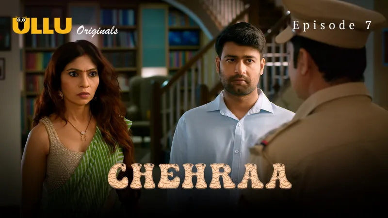 Chehraa Episode 7