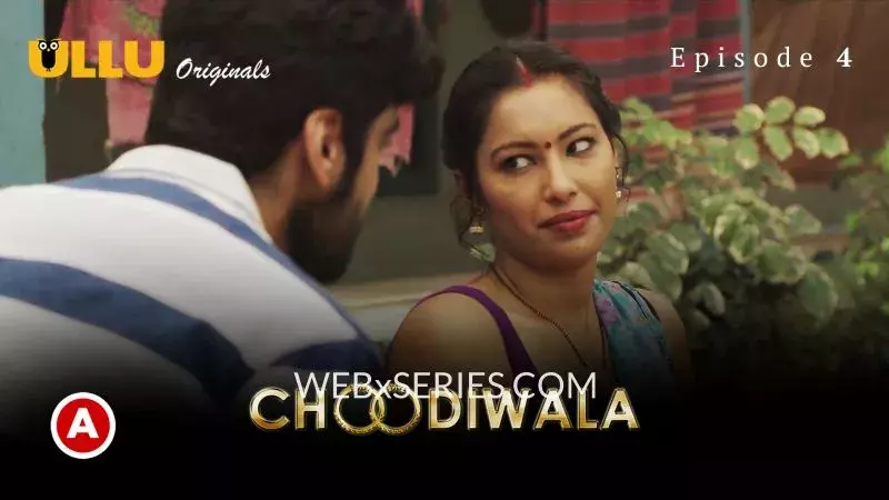 Choodiwala Episode 4