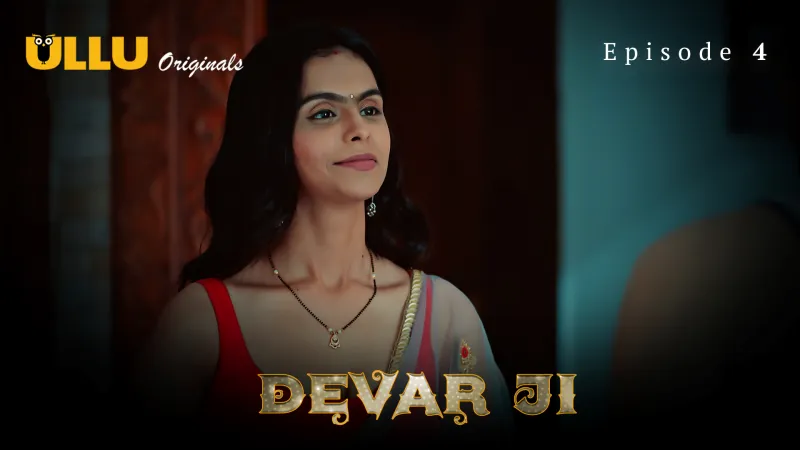 Devar Ji Episode 4