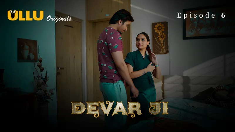 Devar Ji Episode 6