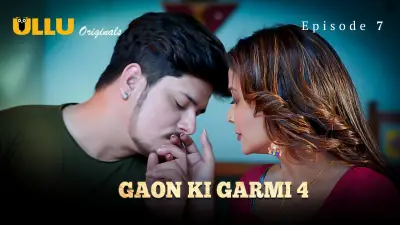 Gaon Ki Garmi 4 Episode 7