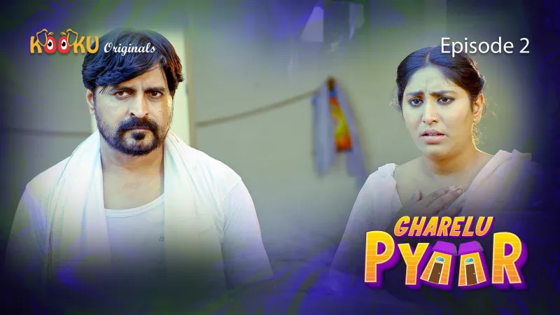 Gharelu Pyaar Episode 2