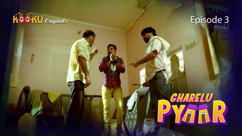 Gharelu Pyaar Episode 3