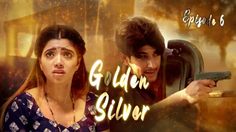 Golden Silver Episode 6