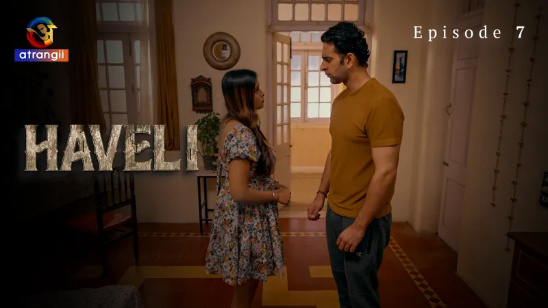 Haveli Episode 7