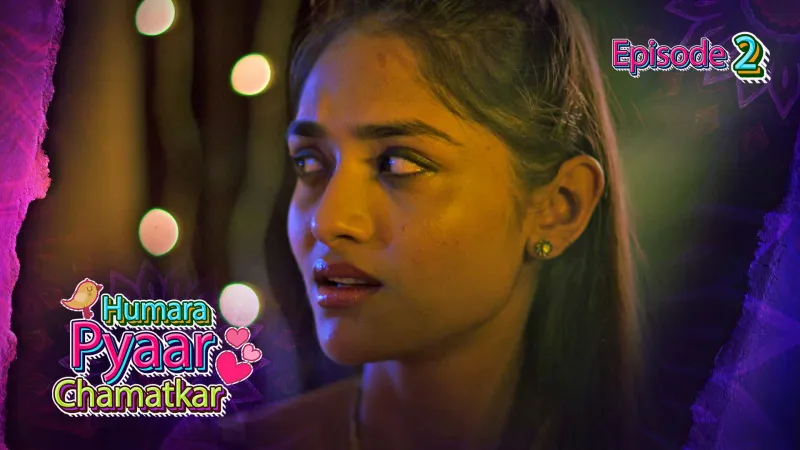 Humara Pyaar Chamatkar Episode 2