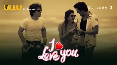 I Love You Episode 3