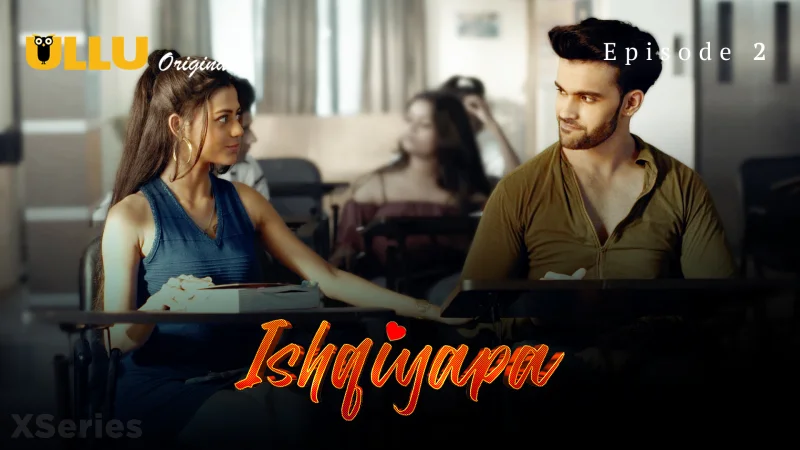 Ishqiyapa Episode 2