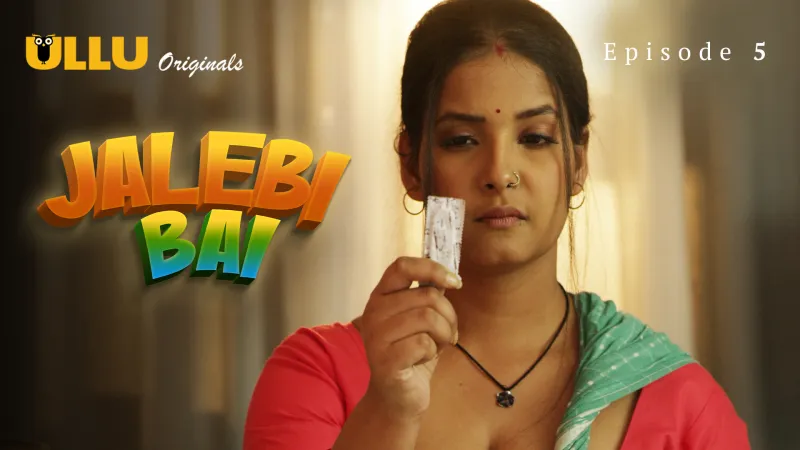 Jalebi Bai Episode 5