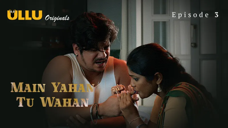 Main Yahan Tu Wahan Episode 3