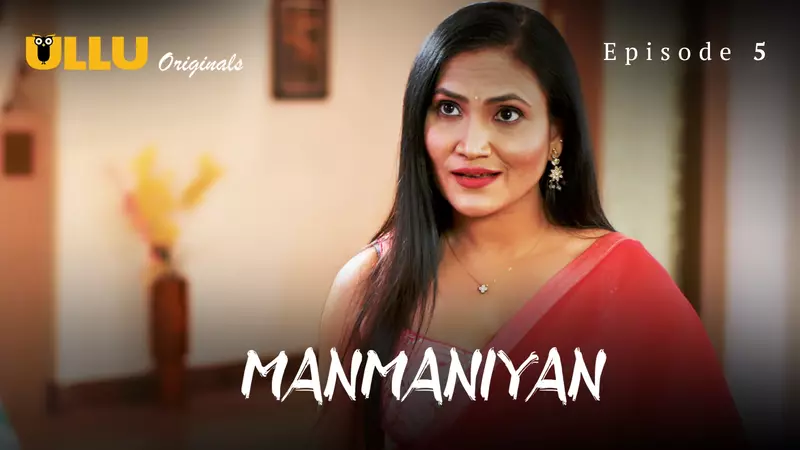 Manmaniyan Episode 5