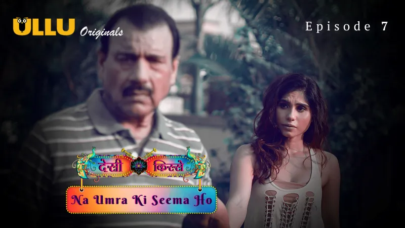 Na Umra Ki Seema Ho Episode 7