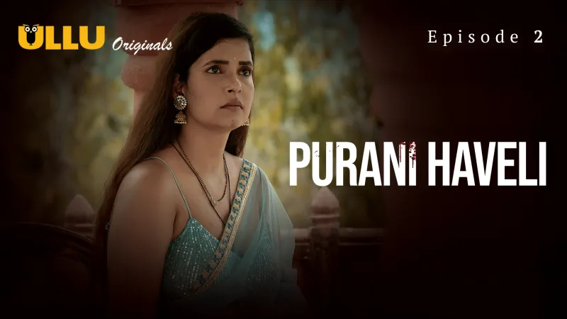 Purani Haveli Episode 2