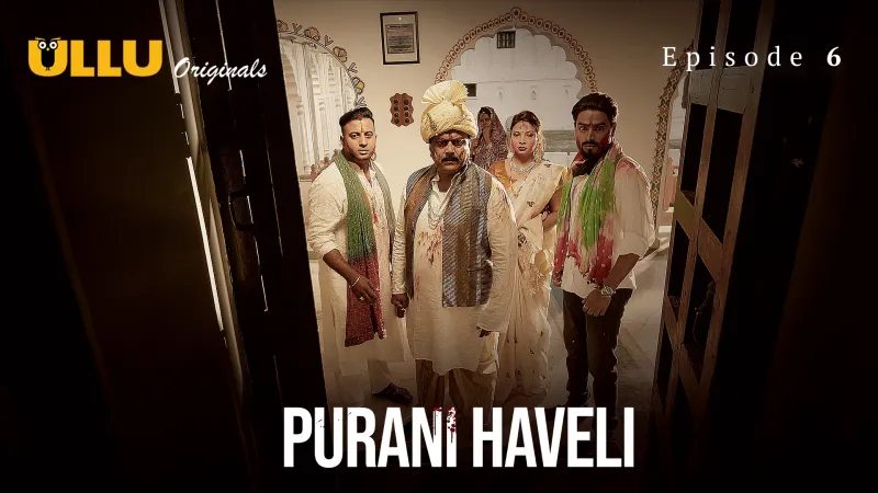 Purani Haveli Episode 6