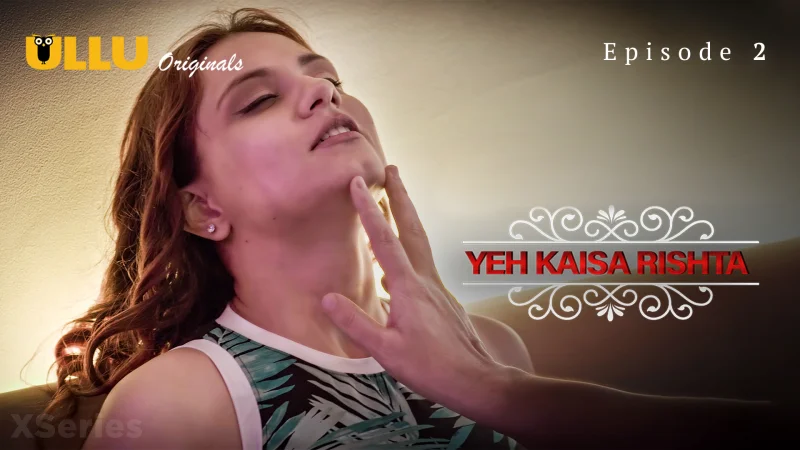 Yeh Kaisa Rishta Episode 2