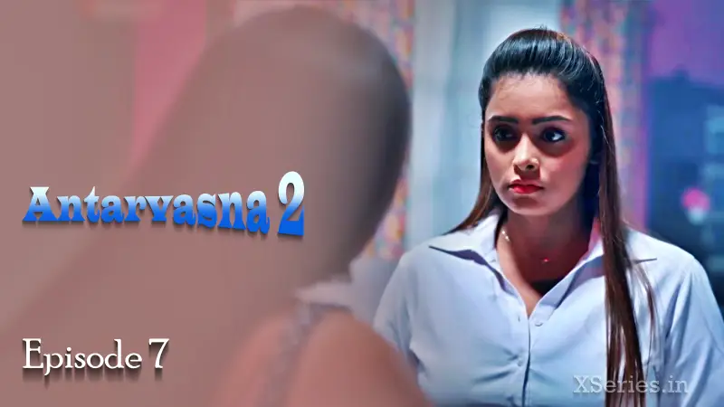 Antarvasna 2 Episode 7