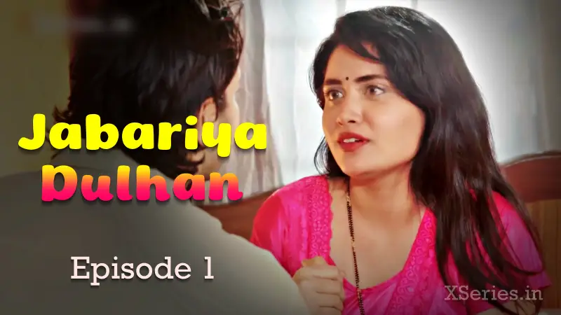 Jabariya Dulhan Episode 1