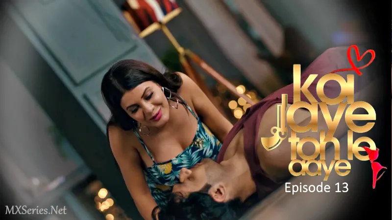 Koi Jaye Toh Le Aaye Episode 13