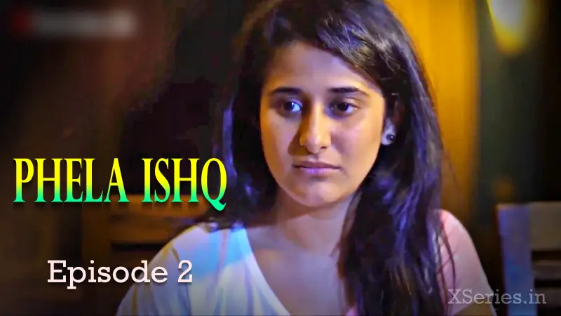 Pehla Ishq Episode 2