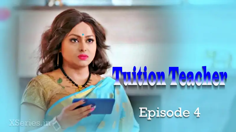 Tuition Teacher Episode 4