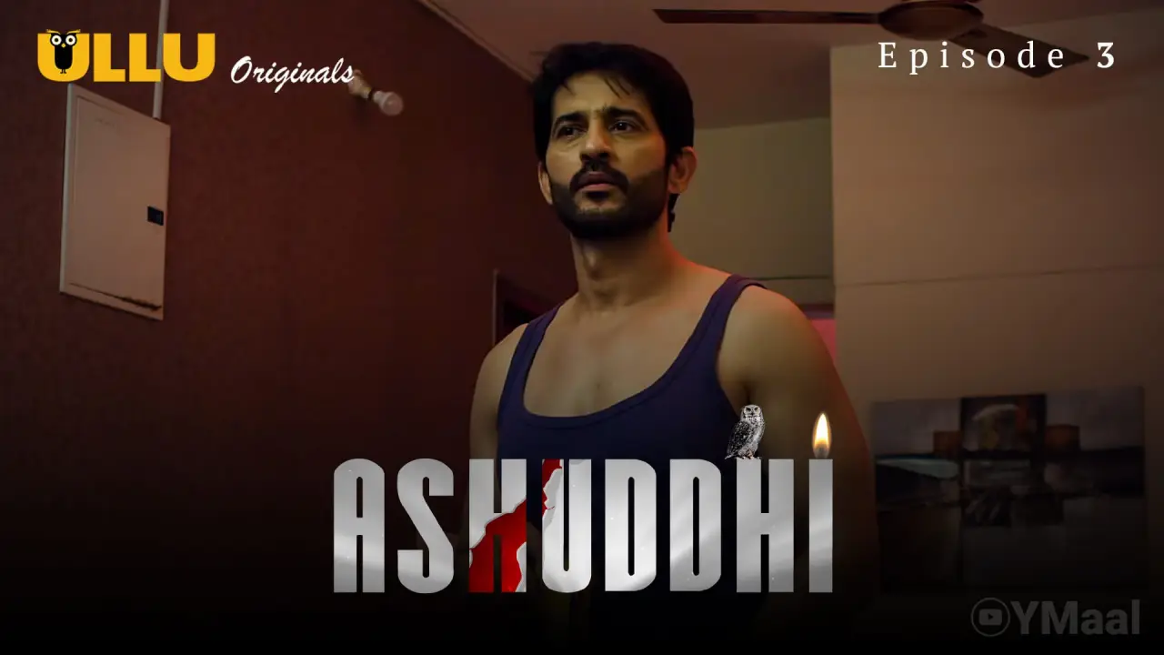 Ashuddhi Episode 3 2 Ashuddhi Episode 3