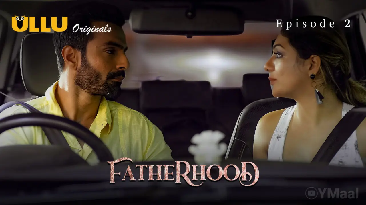 Fatherhood Episode 2 2 Fatherhood Episode 2
